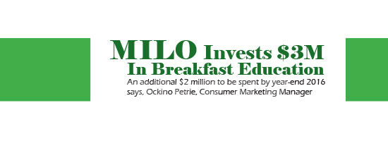 MILO Invests $3M In Breakfast Education MILO Invests $3M In Breakfast Education