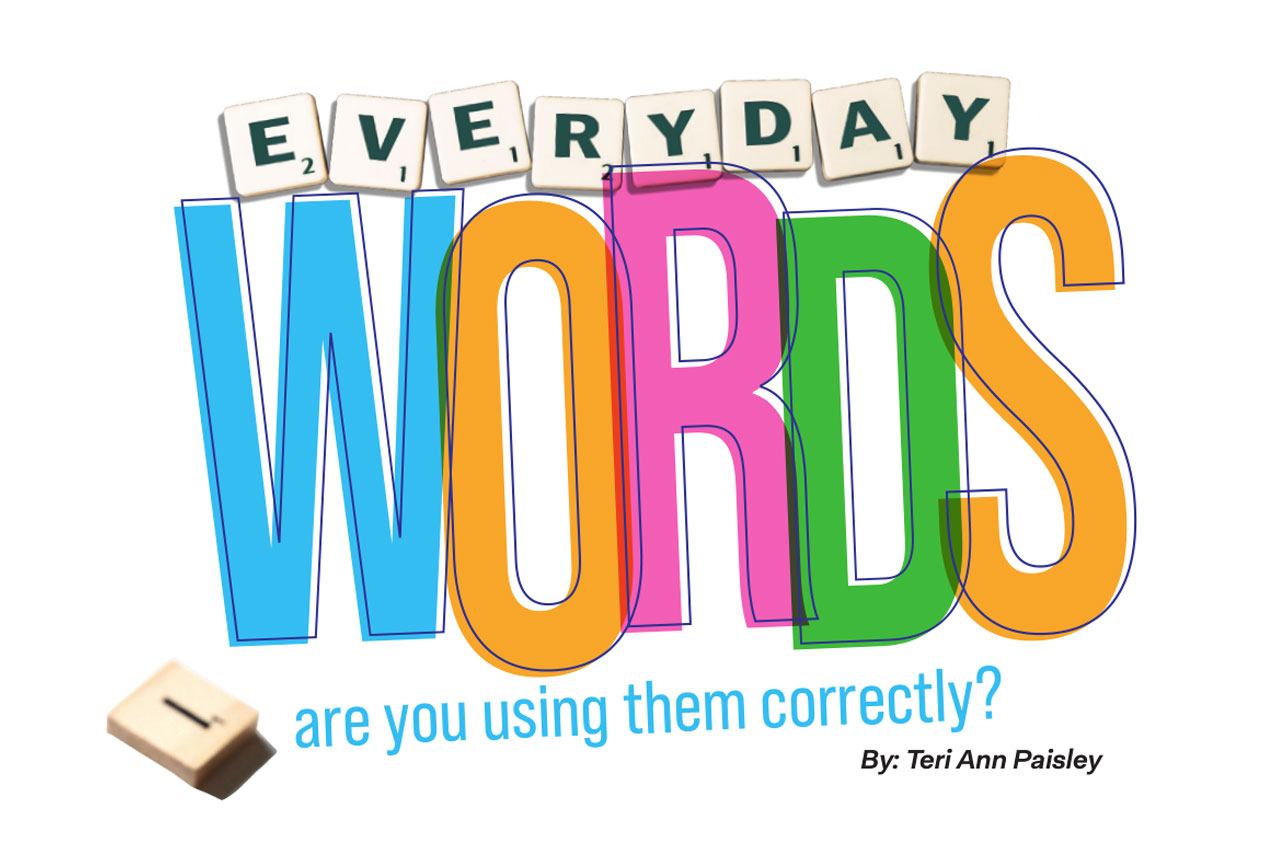 words Everyday Words. Are you using them correctly?