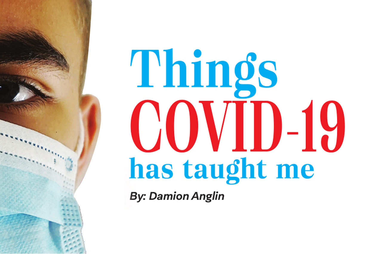 COVID-19 Things COVID-19 has taught me
