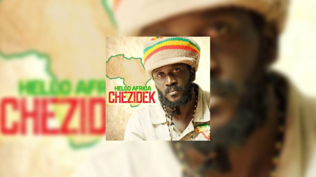 chezidek Chezidek Hello Africa Album Review