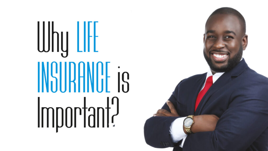Why LIFE INSURANCE is important