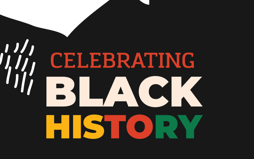 Celebrating Black History Month